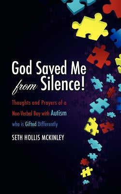 God Saved Me From Silence! by McKinley, Seth