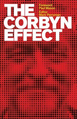 The Corbyn Effect by Perryman, Mark