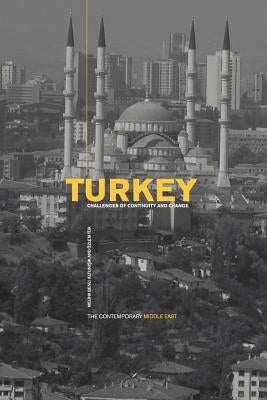 Turkey: Challenges of Continuity and Change by Altunisik, Meliha
