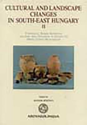 Cultural and Landscape Changes in South-East Hungary II by Vaday, Andrea
