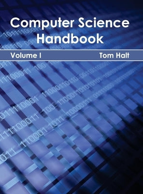 Computer Science Handbook: Volume I by Halt, Tom