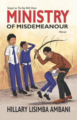 Ministry of Misdemeanour by Ambani, Hillary Lisimba