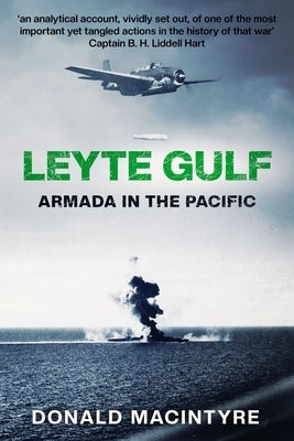 Leyte Gulf: Armada in the Pacific by Macintyre, Donald