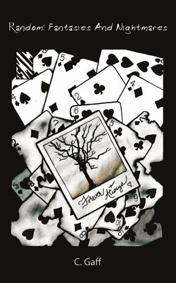 Random Fantasies and Nightmares by Gaff, C.