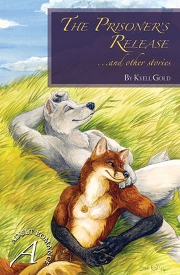 Prisoner's Release and Other Stories by Gold, Kyell