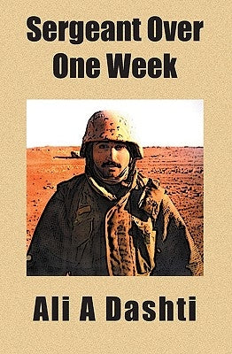 Sergeant Over One Week by Dashti, Ali A.