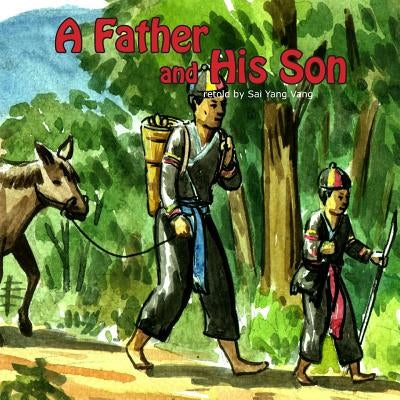 A Father and His Son: OB Txiv Tub by Sikounnavong, Kannha