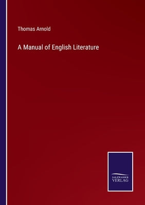 A Manual of English Literature by Arnold, Thomas