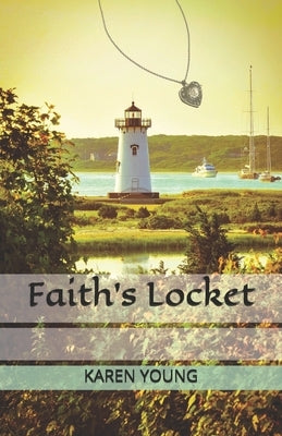 Faith's Locket by Young, Karen
