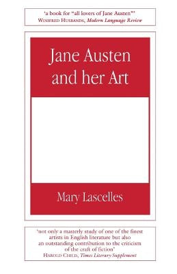 Jane Austen and Her Art by Lascelles, Mary