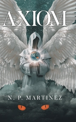 Axiom by Martinez, N. P.