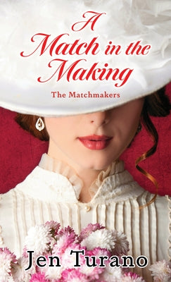 A Match in the Making by Turano, Jen
