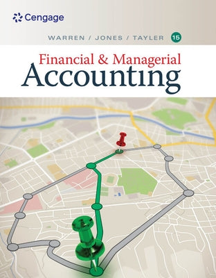 Bundle: Financial & Managerial Accounting, Loose-Leaf Version, 15th + Working Papers, Chapters 1-14 by Warren, Carl