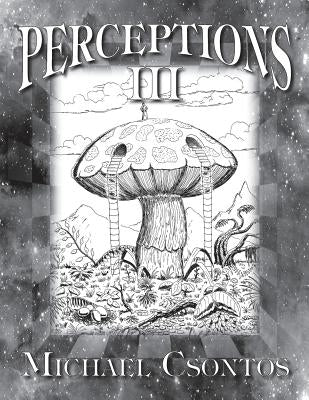 Perceptions III by Csontos, Michael