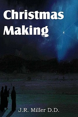 Christmas Making by Miller, J. R.
