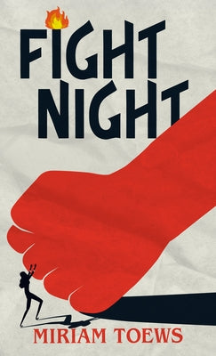 Fight Night by Toews, Miriam