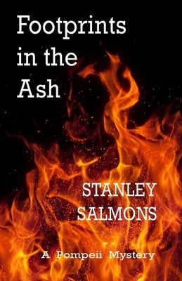 Footprints in the Ash: A Pompeii Mystery by Salmons, Stanley