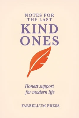 Notes For The Last Kind Ones by Press, Farbellum