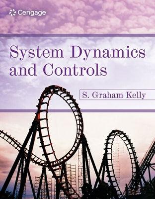 System Dynamics and Controls by Kelly