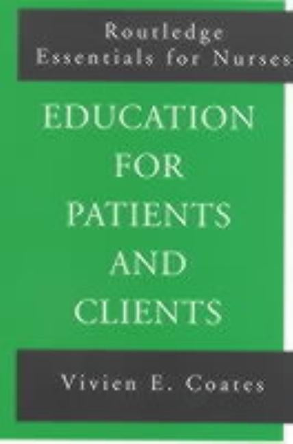 Education For Patients and Clients by Coates, Vivien