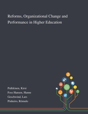 Reforms, Organizational Change and Performance in Higher Education by Pulkkinen, Kirsi