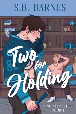 Two for Holding by Barnes, S. B.