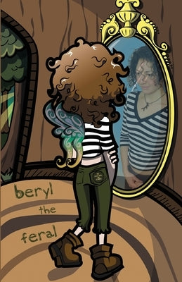 My Other Poems are Funnier by The Feral, Beryl