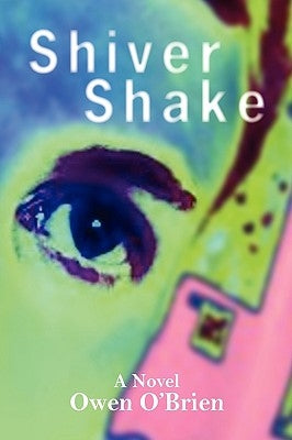 Shiver Shake by O'Brien, Owen