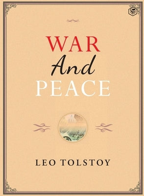 War & Peace by Tolstoy, Leo