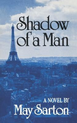 Shadow of a Man by Sarton, May