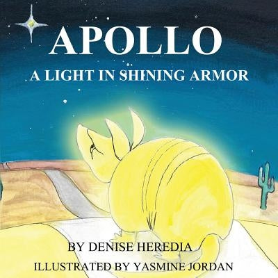 Apollo: A Light in Shining Armor by Heredia, Denise