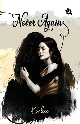 Never Again by Ketakee