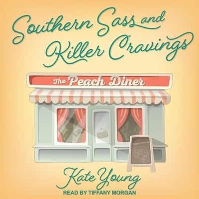 Southern Sass and Killer Cravings Lib/E by Morgan, Tiffany