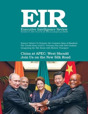 Executive Intelligence Review; Volume 41, Issue 46: Published November 21, 2014 by Larouche Jr, Lyndon H.
