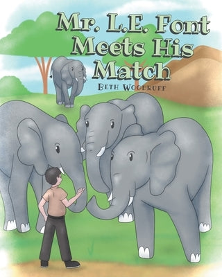 Mr. L.E. Font Meets his Match by Woodruff, Beth