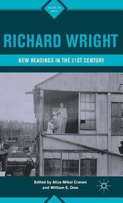 Richard Wright: New Readings in the 21st Century by Craven, A.