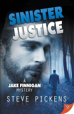 Sinister Justice by Pickens, Steve