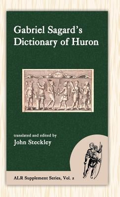 Sagard's Dictionary of Huron by Sagard, Gabriel