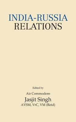 India-Russia Relations by Singh, Jasjit