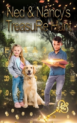 Ned and Nancy's Treasure Hunt: Storybook for children( 8-12 Years) with awesome Brain Teasers & Logic Puzzles activities: A whole-brain activity book by Yadav, Richa