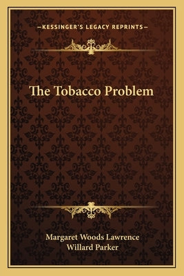 The Tobacco Problem by Lawrence, Margaret Woods
