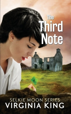 The Third Note: The Secrets of Selkie Moon by King, Virginia