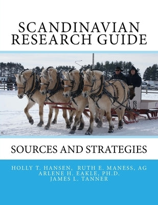 Scandinavian Research Guide: Sources and Strategies by Maness Ag, Ruth E.