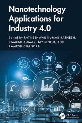 Nanotechnology Applications for Industry 4.0 by Ratnesh, Ratneshwar Kumar