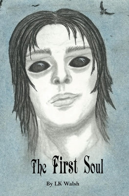 The First Soul by Walsh, Lk