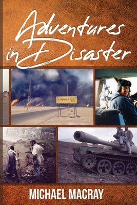 Adventures in Disaster by Macray, Michael