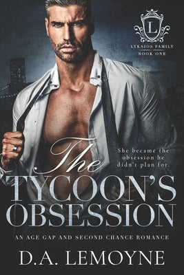 The Tycoon's Obsession: Book One of Lykaios Family by Lemoyne, D. a.