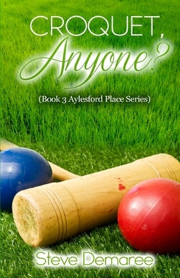 Croquet, Anyone? by Demaree, Steve