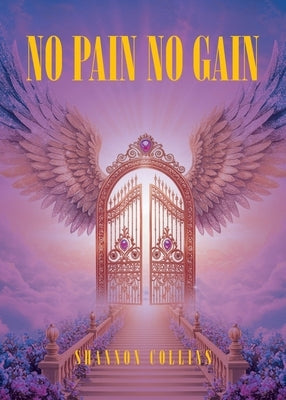 No Pain No Gain by Collins, Shannon
