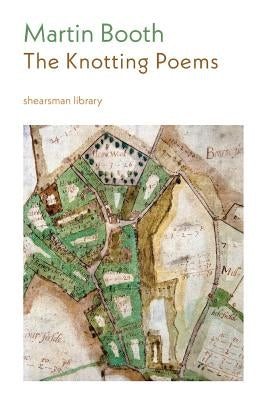 The Knotting Poems by Booth, Martin